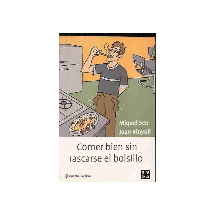 Comer Bien Sin Rascarse El Bolsillo (Primera edición)